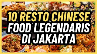 10 Resto Chinese Food Legendaris di Jakarta