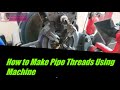 How to Make Pipe Threads Using Machine/ Cara Membuat Bebenang Pada Paip GI Dengan Mesin