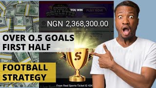 How to predict Over 0.5 goals at First Half (Football betting Strategy)