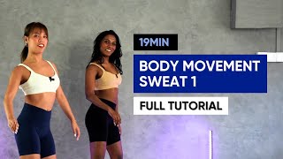 19min Body Movement Sweat 1 - Full Tutorial