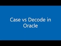 Case vs Decode in Oracle