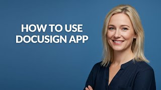 How to Use Docusign App - Julia'sTutorials