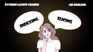 String indexing and slicing | python tutorial | python tutorials for absolute beginners in English|