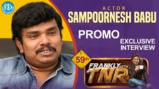 Kobbari Matta HeroSampoornesh Babu Exclusive Interview - Promo||Frankly With TNR #59||Talking Movies