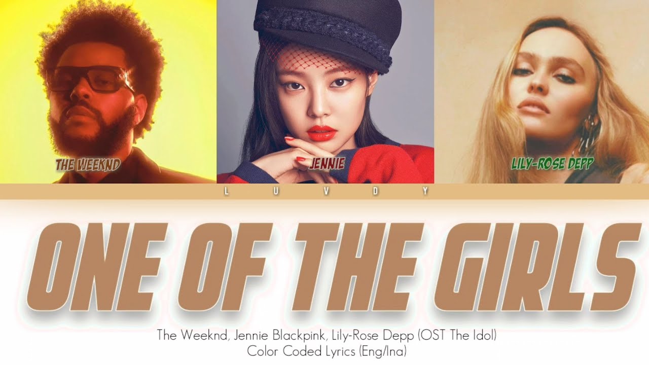 The Weeknd, Jennie BLACKPINK, Lily-Rose Depp - One Of The Girls (OST ...