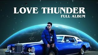 Love Thunder : Jass Manak (Full Album) New Punjabi Song 2022 | Love Thunder Album Jukebox 2022