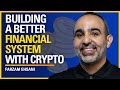 Building a Better Financial System with Crypto - Farzam Ehsani | ATC #509