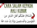 CARA SALAM SAAT ZIARAH KUBUR