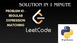 LeetCode Problem 10 - Regular Expression Matching (Python)|#leetcode_solution_problem_10_in_python