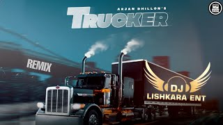 Trucker Remix - DJ Lishkara Mix | Arjan Dhillon | Latest Punjabi Songs