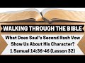 What Does Saul's Second Rash Vow Show Us About His Character? | 1 Samuel 14:36-46 | Lesson 32 | WTTB