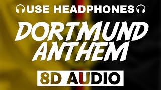 Borussia Dortmund Official Anthem (8D AUDIO) | Goal Song