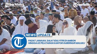 Padat Jamaah, Salat Idul Fitri di Ambon hingga ke Pelataran Kantor Gubernur Maluku