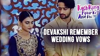 DEVAKSHI Remember Wedding Vows | Kuch Rang Pyar Ke Aise Bhi - Episode 291 - Coming Up Next