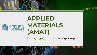 Applied Materials (AMAT) Q4 2024 Earnings: Record Annual Revenue \u0026 EPS