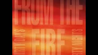 From The Fire - Thirty Days and Dirty Nights 1992 [Full Album]