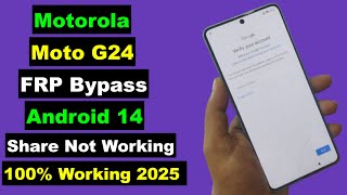 Motorola Moto G24 FRP Bypass 2025 Android 14 Without PC | Moto G24 FRP Unlock Share Not Working Fix