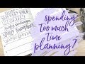 How Much Time Do I Spend Planning? | Plan As You Go April 2019