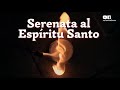 serenata al espíritu santo