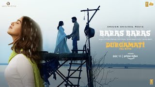 Durgamati: Baras Baras | Bhumi Pednekar, Arshad Warsi, Karan Kapadia | B Praak | Tanishk Bagchi