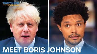 The Rise & Fall of Boris Johnson | The Daily Show