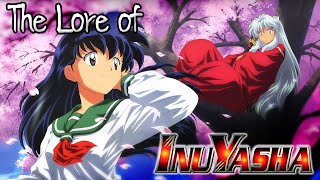 The Lore \u0026 Recap of Inuyasha Part 1