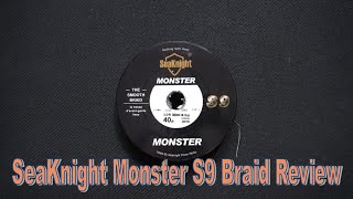 SeaKnight Monster S9 Braid Fishing Line Review