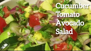 Salads: Cucumber Tomato Avocado Salad Easy Recipe - Healthy Salad Recipe