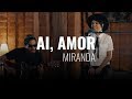 Miranda - Ai, Amor (Anavitória Cover)