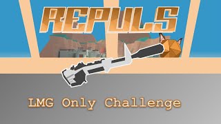 LMG Only Challenge - Caracal REPULS