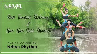 Shiv Tandav Stotram x Har Har Shiv Shankar | Sachet Parampara | Dance Cover | Nritya Rhythm