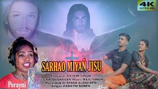 SARHAW MIYAÑ JISU || SANTALI CHRISTIAN SONG || PORAYNI \u0026 RAKESH