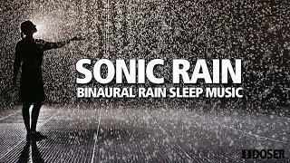 SONIC RAIN 8 Hours of Relaxing Binaural Rain Music for Deep Sleep