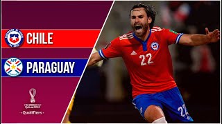 Chile 2 - 0 Paraguay | Eliminatorias Qatar 2022 | Fecha 5