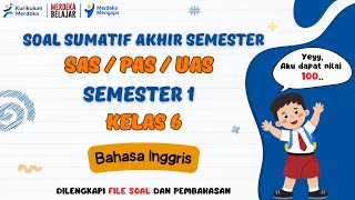 Soal SAS Bahasa Inggris Kelas 6 Semester 1 Kurikulum Merdeka