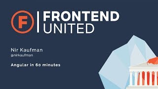 Nir Kaufman: Angular in 60 minutes