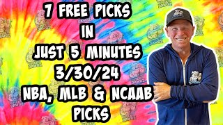NBA, MLB, NCAAB Best Bets for Today Picks & Predictions Saturday 3/30/24 | 7 Picks in 5 Minutes