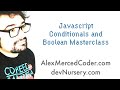 AM Coder - Javascript Booleans and Conditionals Masterclass (If, Ternary, Switch and more!)