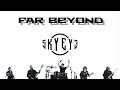 SKYEYE - Far Beyond (Official Lyric Video)