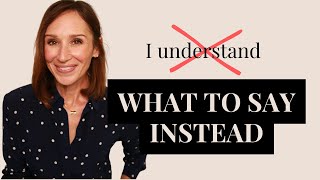 Alternatives to I Understand for Daily Conversations | Upgrade Your English