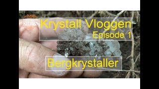 Krystall Vloggen. Bergkrystaller. Episode 1. Med Inspirasjonskilden, Eivind Berulfsen.