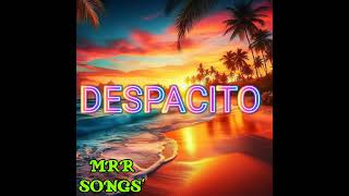 DESPACITO (Spanish version) | full song | @MRR SONGS'