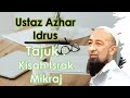 Ustaz Azhar Idrus - Kisah Israk Mikraj