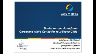 Babies on the Homefront: Caregiving While Caring for Your Young Child