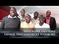 INDIRIMBO 4 ZA CHORAL NIMUHAGURUKE TUGORORE