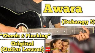 Awara - Dabangg 3 | Guitar Lesson | Plucking & Chords | (Capo 2)