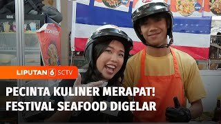 Icip Kelezatan Seafood Bakar di Festival Kuliner From Jimbaran To Phuket | Liputan 6