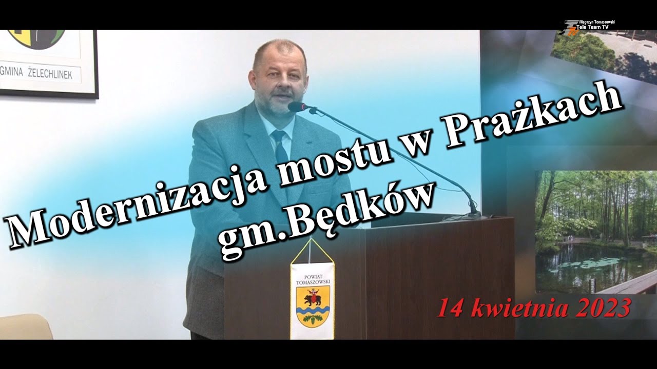 Konferencja Prasowa - Dot. Modernizacji Mostu W Prażkach Gm. Będków /14 ...