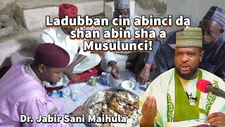 Ladubban cin abinci a Musulunci | Dr. Jabir Maihula | #sheikh #islam #sunnah #eating  #hausa #arewa