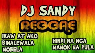 Dj Sandy Nonstop Reggae
